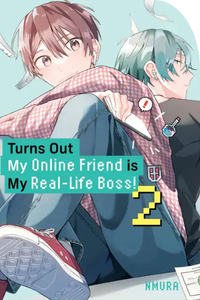 Turns Out My Online Friend is My Real-Life Boss! Vol. 2 manga review